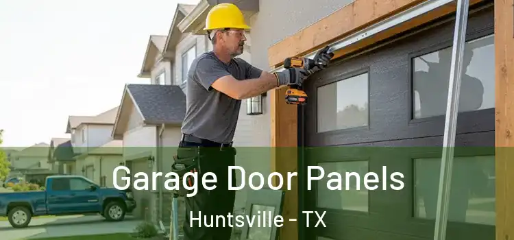  Garage Door Panels Huntsville - TX