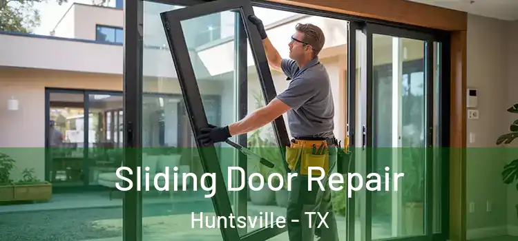 Sliding Door Repair Huntsville - TX
