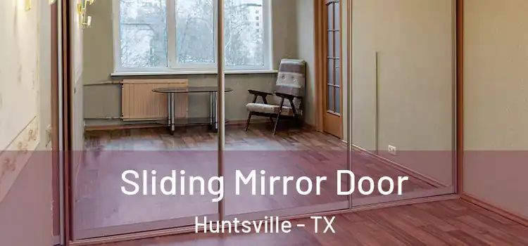  Sliding Mirror Door Huntsville - TX