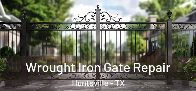 Wrought Iron Gate Repair Huntsville - TX